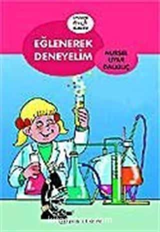 Eğlenerek Deneyelim