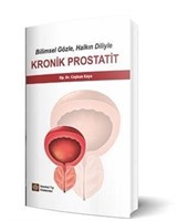 Kronik Prostatit / Bilimsel Gözle, Halkın Diliyle