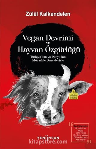 Vegan Devrimi ve Hayvan Özgürlüğü / Türkiye'den ve Dünyadan Mücadele Örnekleriyle