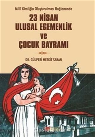 23 Nisan Ulusal Egemenlik Ve Çocuk Bayramı