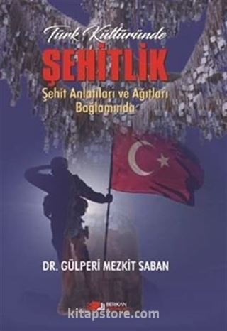 Türk Kültüründe Şehitlik