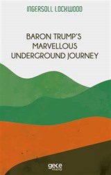 Baron Trump's Marvellous Underground Journey