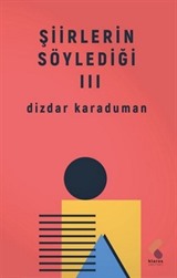 Şiirlerin Söylediği III