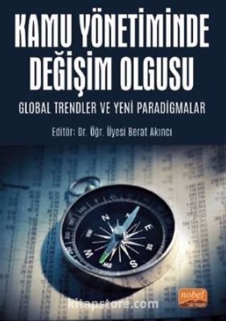 Kamu Yönetiminde Değişim Olgusu: Global Trendler ve Yeni Paradigmalar