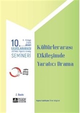 10. Uluslararası Eğitimde Yaratıcı Drama Semineri (2005) 'Kültürler Arası Etkileşimde Yaratıcı Drama'