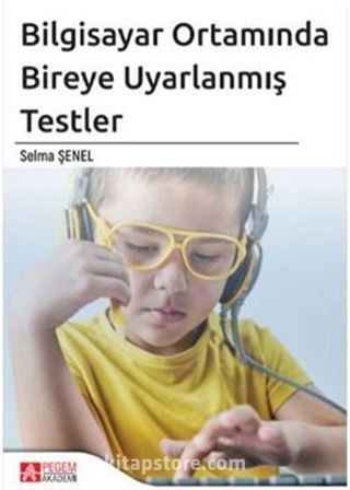 Bilgisayar Ortamında Bireye Uyarlanmış Testler