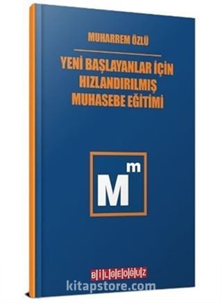 Yeni Başlayanlar İçin Hızlandırılmış Muhasebe Eğitimi