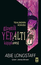 Gizemli Yeraltı Kütüphanesi 2 / Tehlikenin Kokusu