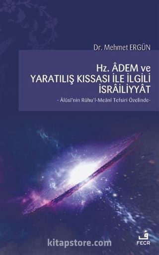 Hz. Adem ve Yaratılış Kıssası ile İlgili İsrailiyyat