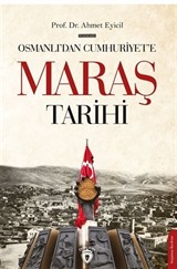 Osmanlı'dan Cumhuriyet'e Maraş Tarihi