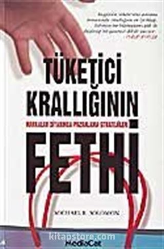 Tüketici Krallığının Fethi