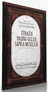 Türk'ün Başına Gelen Şapka Meselesi