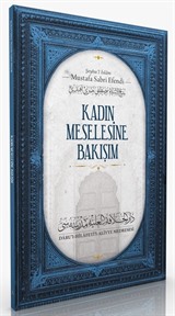 Kadın Meselesine Bakışım