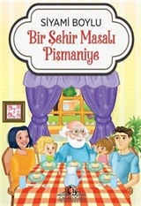 Bir Şehir Masalı Pişmaniye