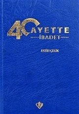 40 Ayette İbadet