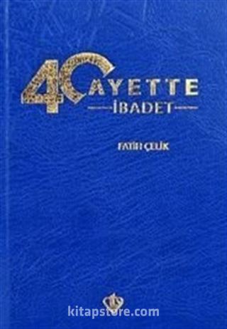 40 Ayette İbadet