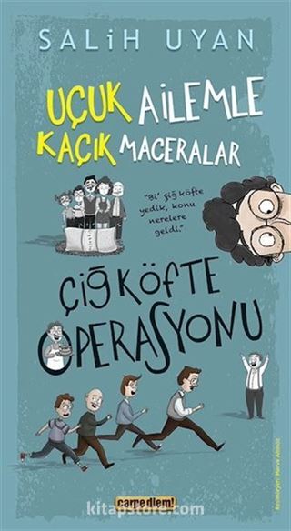 Çiğ Köfte Operasyonu / Uçuk Ailemle Kaçık Maceralar