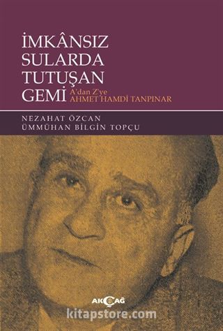 İmkansız Sularda Tutuşan Gemi A'dan Z'ye Ahmet Hamdi Tanpınar