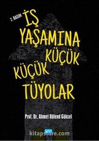 İş Yaşamına Küçük Küçük Tüyolar