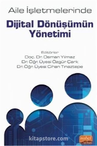 Aile İşletmelerinde Dijital Dönüşümün Yönetimi