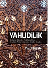 Yahudilik Tarihçesi, Ritüeller, Türk Yahudileri, Holokost, Antisemitizm, Sık Sorulan Sorular