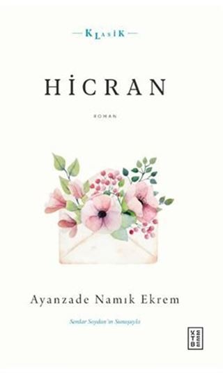 Hicran / Ahlaki, Hissi ve Hüzn-engiz Bir Sergüzeşt