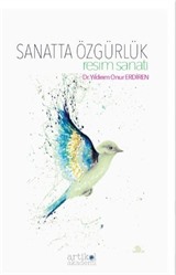 Sanatta Özgürlük / Resim Sanatı