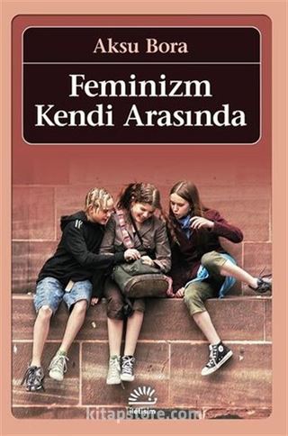 Feminizm Kendi Arasında