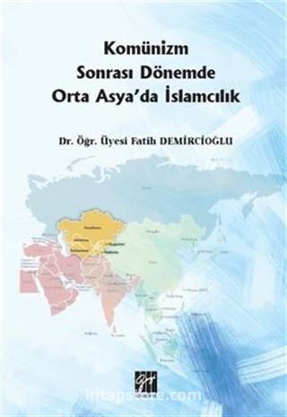 Komünizm Sonrası Dönemde Orta Asya'da İslamcılık