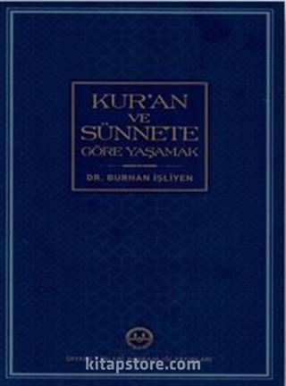 Kur'an ve Sünnete Göre Yaşamak