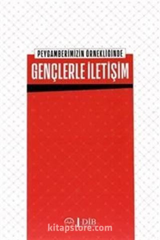 Peygamberimizin Örnekliğinde Gençlerle İletişim