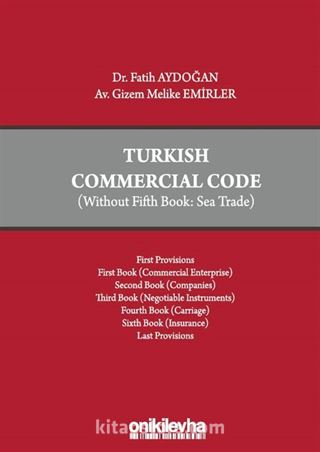 Turkish Commercial Code (Without Fifth Book: Sea Trade)