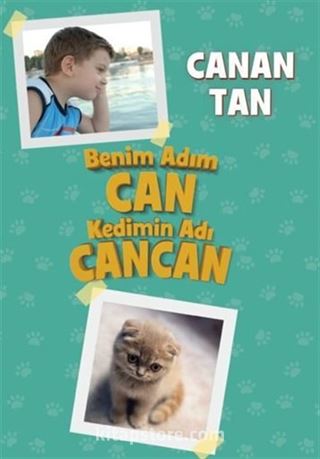 Benim Adım Can Kedimin Adı Cancan