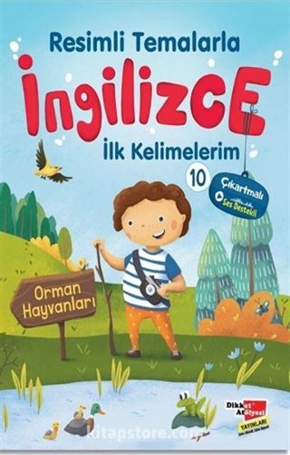 Resimli Temalarla İngilizce İlk Kelimelerim 10 - Orman Hayvanları