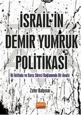 İsrail'in Demir Yumruk Politikası İki İntifada ve Barış Süreci Bağlamında Bir Analiz