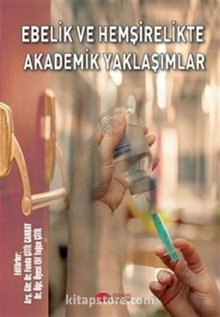 Ebelik Ve Hemşirelikte Akademik Yaklaşımlar