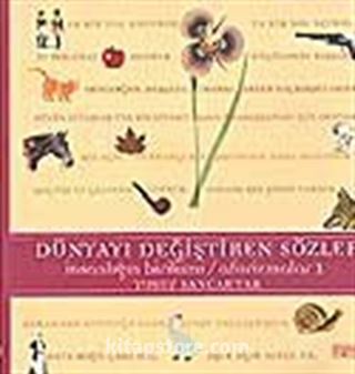 Dünyayı Değiştiren Sözler İnsanlığın Birikimi / Aforizmalar 1