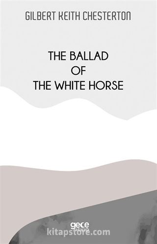 The Ballad Of The White Horse