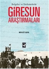 Giresun Araştırmaları - Belgeler Ve Derlemelerle