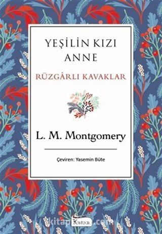 Yeşilin Kızı Anne Rüzgarlı Kavaklar