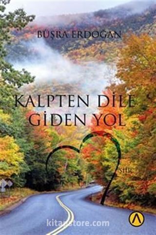 Kalpten Dile Giden Yol