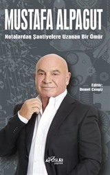 Notalardan Şantiyelere Bir Ömür