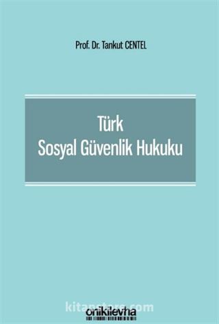 Türk Sosyal Güvenlik Hukuku