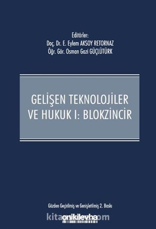 Gelişen Teknolojiler ve Hukuk I - Blokzincir ve Hukuk