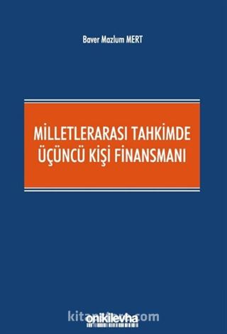 Milletlerarası Tahkimde Üçüncü Kişi Finansmanı