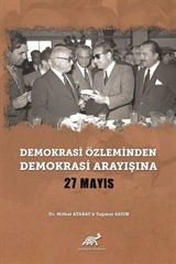 Demokrasi Özleminden Demokrasi Arayışına 27 Mayıs