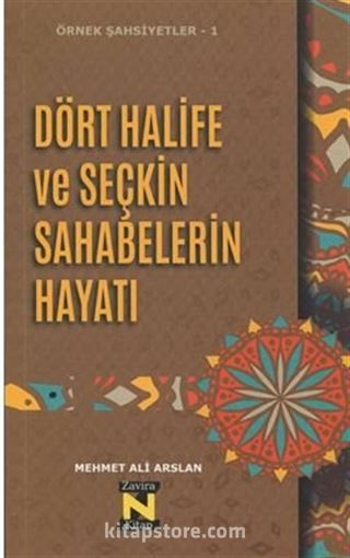 Dört Halife ve Seçkin Sahabelerin Hayatı