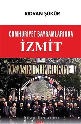 Cumhuriyet Bayramlarında İzmit