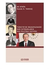 Türkiye'de Muhafazakar Sağ İktidarların Dış Politika Vizyonu