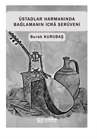 Üstadlar Harmanında Bağlamanın İcra Serüveni